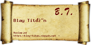 Blay Titán névjegykártya